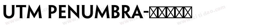 utm penumbra字体转换